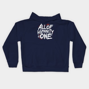 All of Humanity is One Kids Hoodie